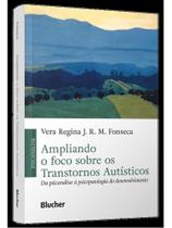 Ampliando o foco sobre os transtornos autísticos Ampliando o foco sobre os transtornos autísticos
