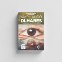 Ampliando olhares Ampliando olhares