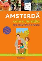 Amsterda com a familia - seu guia passo a passo - PUBLIFOLHA
