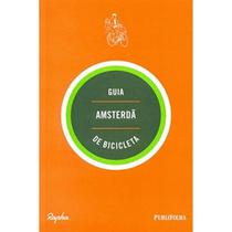 Amsterdã. Guia de Bicicleta paperback Andrew Edwards And Max Leonard