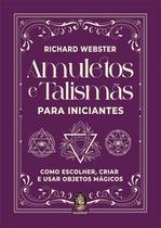 Amuletos e talismãs para iniciantes