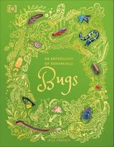 An Anthology Of Remarkable Bugs - Hardback An Anthology Of Remarkable Bugs - Hardback
