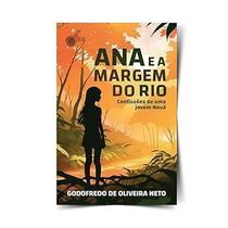 Ana e a Margem Do Rio Ana e a Margem Do Rio
