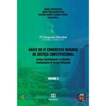 Anais do IV Congresso Mundial de Justiça Constitucional - volume 2: Justiça constitucional e os direitos fundamentais de terceira dimensão - DIALETICA Anais do IV Congresso Mundial de Justiça Constitucional - volume 2: Justiça constitucional e os direitos fundamentais de terceira dimensão - DIALETICA
