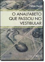 Analfabeto Que Passou no Vestibular, O - 7 LETRAS Analfabeto Que Passou no Vestibular, O - 7 LETRAS