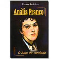 Analia Franco O Anjo da Caridade