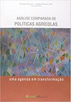 Análise comparada de políticas agrícolas: uma agenda em transformação Análise comparada de políticas agrícolas: uma agenda em transformação