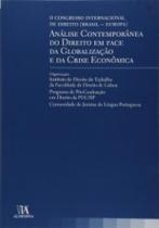 Análise contemporânea do direito em face da globalização e da crise econômica - ALMEDINA BRASIL