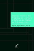 Analise Critica dos Projetos de Lei para a Reforma do Código de Processo Civil - ALL PRINT EDITORA