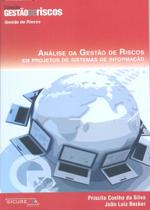 Análise da Gestão de Riscos em Projetos de Sistemas de Informação
