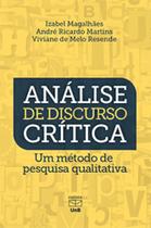 Análise de Discurso Crítica: Um Método de Pesquisa Qualitativa - UNB Análise de Discurso Crítica: Um Método de Pesquisa Qualitativa - UNB
