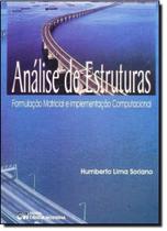 Analise de Estruturas: Formulação Matricial e Implementaçao Computacional - Ciencia Moderna