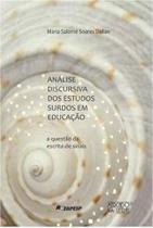 Análise discursiva dos estudos surdos em educação Análise discursiva dos estudos surdos em educação