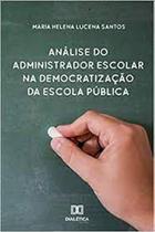 Análise do administrador escolar na democratização da escola pública - DIALETICA Análise do administrador escolar na democratização da escola pública - DIALETICA