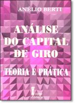 Análise do capital de giro. teoria e prática Análise do capital de giro. teoria e prática