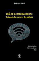 Analise do discurso digital: dicionario das formas e das praticas - PONTES EDITORES