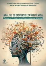 Análise do discurso ecossistêmica: Teias e trilhas do ecossistema mental - PONTES