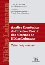 Análise econômica do direito e teoria dos sistemas de niklas luhmann - ALMEDINA BRASIL