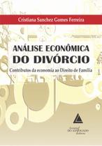 Análise Econômica Do Divórcio - Contributos Da Economia Ao Direito De Família - LIVRARIA DO ADVOGADO