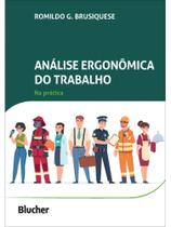 Análise ergonômica do trabalho na prática