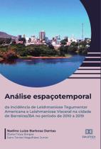 Análise espaçotemporal da incidência de Leishmaniose Tegumentar Americana e Leishmaniose Visceral na cidade de Barreiras/BA no período de 2010 a 2019
