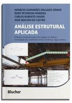 Análise Estrutural Aplicada: Enfoque Computacional com Códigos em Python Formulação dos Elementos Fi - Blucher