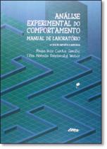 Análise Experimental do Comportamento: Manual de Laboratório - UFPR