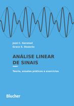 Análise Linear de Sinais. Teoria, Ensaios Práticos e Exercícios - Edgard Blücher