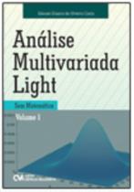 Análise Multivariada Light Sem Matemática Volume 1 Análise Multivariada Light Sem Matemática Volume 1