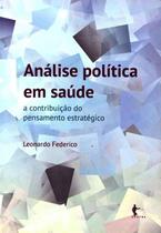 Análise Política em Saúde: A contribuição do pensamento Estratégico