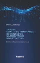 Analise semântico-pragmática de conceitos na tributação do metaverso - NOESES