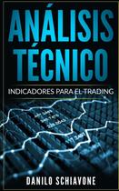 Análise técnica: indicadores de negociação (edição em espanh - Independently Published