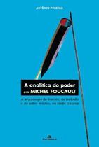Analitica do poder em michel foucault, a - GRUPO AUTENTICA