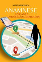 Anamnese aplicada à orientação e mobilidade