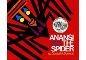 Anansi the spider - a tale from the ashanti Anansi the spider - a tale from the ashanti