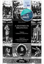 Anatomia da Melancolia, A - Vol.3 - A Segunda Partição - A Cura da Melancolia - UFPR