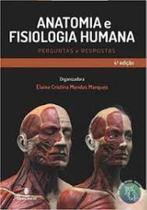 Anatomia e fisiologia humana: perguntas e respostas - MARTINARI