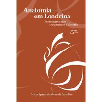 Anatomia em londrina: personagens que construíram - EDUEL