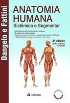 Anatomia humana - Sistêmica e segmentar - ATHENEU RIO Anatomia humana - Sistêmica e segmentar - ATHENEU RIO
