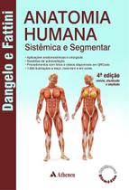 Anatomia Humana: Sistêmica e Segmentar - Editora Atheneu Rio
