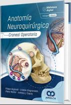 Anatomia neuroquirurgica craneal operatoria - Amolca International Inc