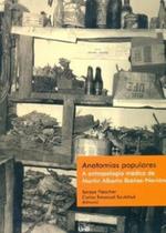 Anatomias populares: a antropologia médica de Martín Alberto Ibáñez-Novión - UNB Anatomias populares: a antropologia médica de Martín Alberto Ibáñez-Novión - UNB