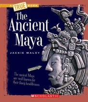 Ancient maya, the - SCHOLASTIC