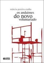 Andaimes Do Novo Voluntariado, Os Andaimes Do Novo Voluntariado, Os