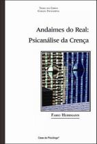Andaimes do real - psicanalise da crença - ARTESA EDITORA