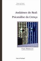 Andaimes Do Real - Psicanálise Da Crença Andaimes Do Real - Psicanálise Da Crença