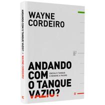 Andando com Tanque Vazio Wayne Cordeiro - VIDA