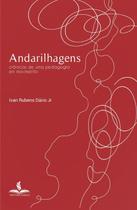 Andarilhagens: crônicas de uma pedagogia em movimento