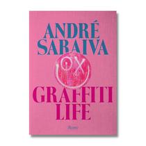 André Saraiva: Graffiti Life - RIZZOLI