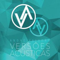 Andre Valadao - Versoes Acusticas - CD - Som Livre
